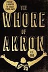 The Whore of Akron by Scott Raab