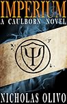 Imperium by Nicholas Olivo Imperium by Nicholas Olivo