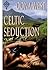 Celtic Seduction