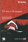 Di seta e di sangue