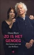 Zo is het genoeg: het laatste jaar van Jan Wolkers (Hardcover)