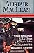Alister MacLean, Where Eagles Dare; H.M.S. Ulysses; Ice Stati... by Alistair MacLean