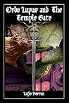 Ordo Lupus and the Temple Gate by Lazlo Ferran