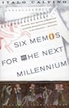 Six Memos for the Next Millennium by Italo Calvino