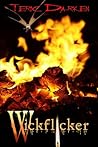 Wickflicker by Teric Darken