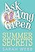 Ask Amy Green: Summer Secrets