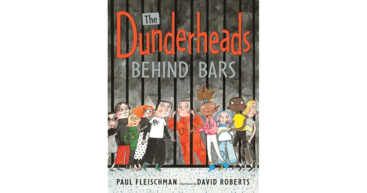 The Dunderheads Behind Bars by Paul Fleischman