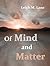 Of Mind and Matter