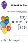 My Name is Joe by Stefan Bourque