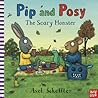 The Scary Monster (Pip and Posy)