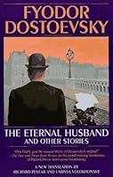 The Eternal Husband and Other Stories