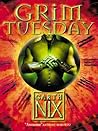 Grim Tuesday by Garth Nix