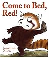 Come to Bed, Red! by Jonathan Allen