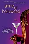 Anne of Hollywood by Carol Wolper Anne of Hollywood by Carol Wolper