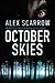 October Skies by Alex Scarrow