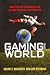 Gaming the World  by Andrei S. Markovits