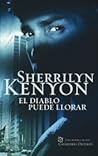 El diablo puede llorar by Sherrilyn Kenyon