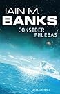Consider Phlebas by Iain M. Banks