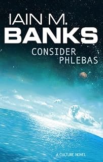 Consider Phlebas by Iain M. Banks