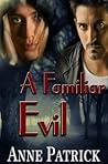 A Familiar Evil by Anne Patrick