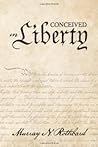 Conceived in Liberty by Murray N. Rothbard