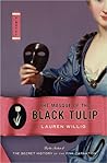 The Masque of the Black Tulip by Lauren Willig