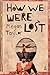 How We Were Lost