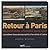 Retour à Paris : Les mêmes lieux photographiés d'un siècle à l'autre, édition bilingue français-anglais