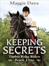 Keeping Secrets by Maggie Dana