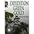 Expedition Green Gold