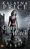 Grave Witch by Kalayna Price