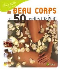 Un Beau Corps en 50 Recettes Maison (Broché)