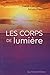 Les corps de lumière