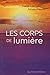 Les corps de lumière