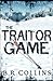The Traitor Game by B.R. Collins