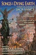 Songs of the Dying Earth: Stories in Honour of Jack Vance