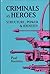 Criminals As Heroes: Struct...