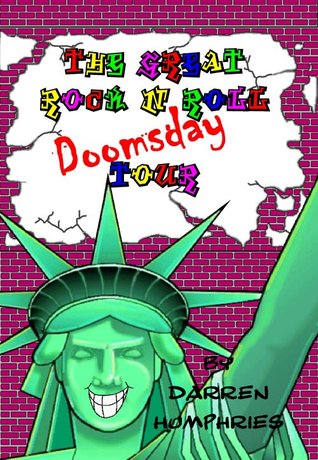 The Great Rock N Roll Doomsday Tour (Kindle Edition)