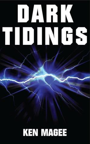 Dark Tidings (Ancient magic meets the Internet Book 1)
