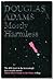 Mostly Harmless (Hitchhiker's Guide, #5)