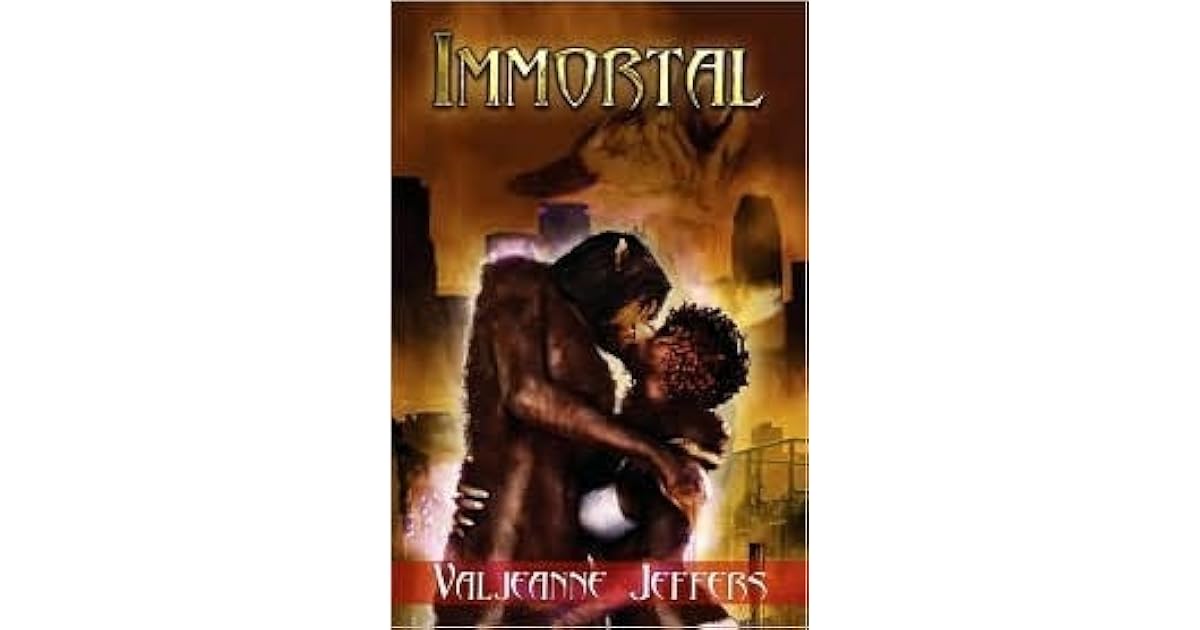 Immortal Immortal 1 By Valjeanne Jeffers