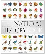 The Natural History Book: The Ultimate Visual Guide to Everything on Earth