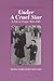 Under a Cruel Star: A Life ...