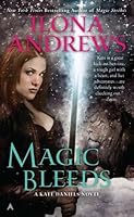 Magic Bleeds Kate Daniels 4 By Ilona Andrews Magic Bleeds Kate Daniels 4 By Ilona Andrews