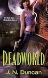 Deadworld by J.N. Duncan