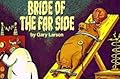 The Bride of The Far Side