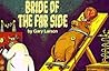 The Bride of The Far Side by Gary Larson