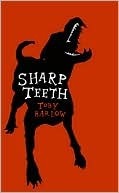 Sharp Teeth: A Novel