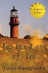 For the Love of Art by Janet Goodfriend