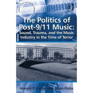 The Politics of Post-9/11 Music: Sound, Trauma, and the Music Industry in the Time of Terror